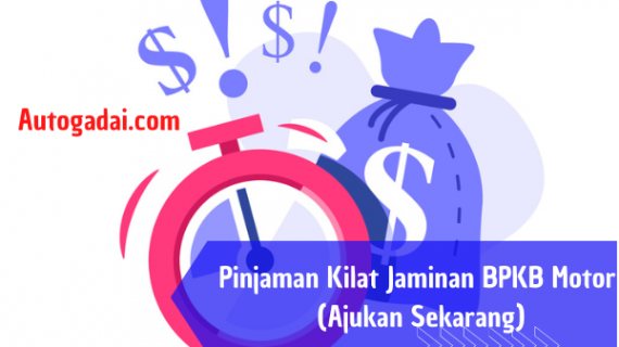 Pinjaman Kilat Jaminan BPKB Motor (Ajukan Sekarang)