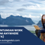 Keuntungan Work From Anywhere (WFA)