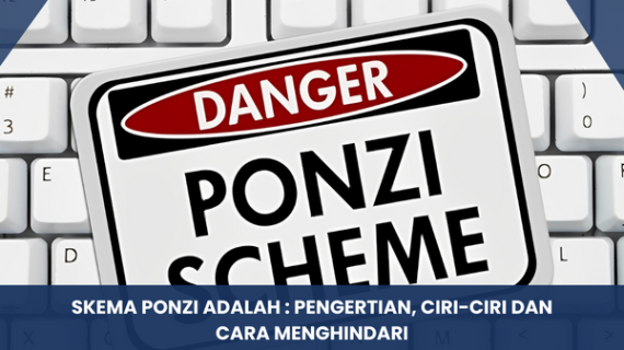 Skema Ponzi adalah : Pengertian, Ciri-Ciri dan Cara Menghindari