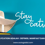 Staycation adalah : Definisi, Manfaat, dan Tips