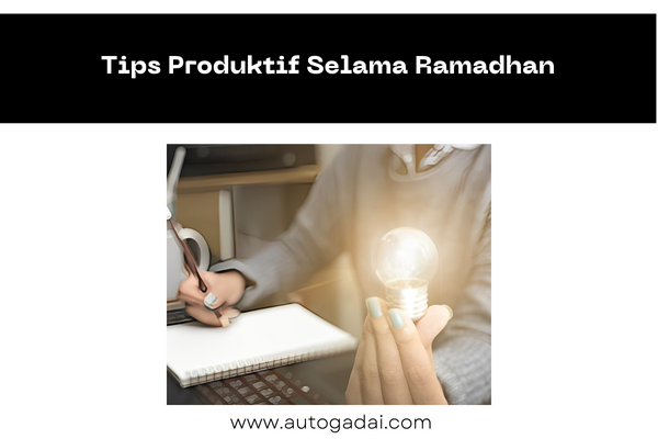 tips produktif selama ramadhan