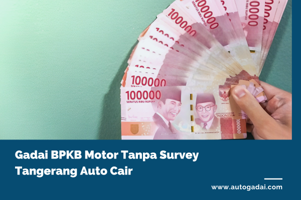 Gadai BPKB motor tanpa survey Tangerang