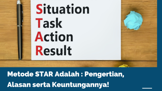 Metode STAR Adalah : Pengertian, Alasan serta Keuntungannya!