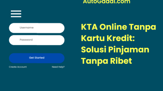 KTA Online Tanpa Kartu Kredit: Solusi Pinjaman Tanpa Ribet